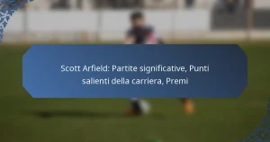 Scott Arfield: Partite significative, Punti salienti della carriera, Premi